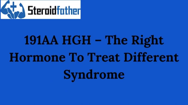 191AA HGH - The Right Hormone To Treat Different Syndrome