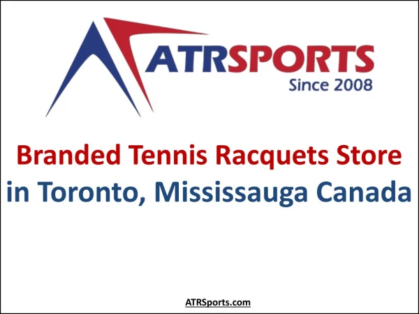 Branded Tennis Racquets Store in Toronto, Mississauga Canada