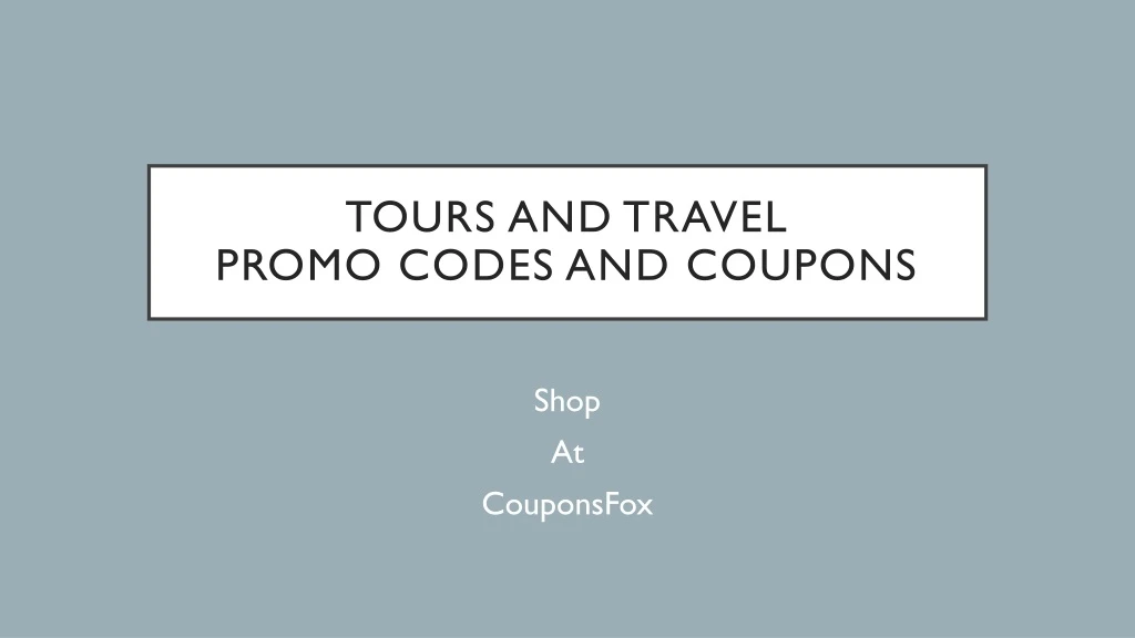 tours and travel promo codes and coupons