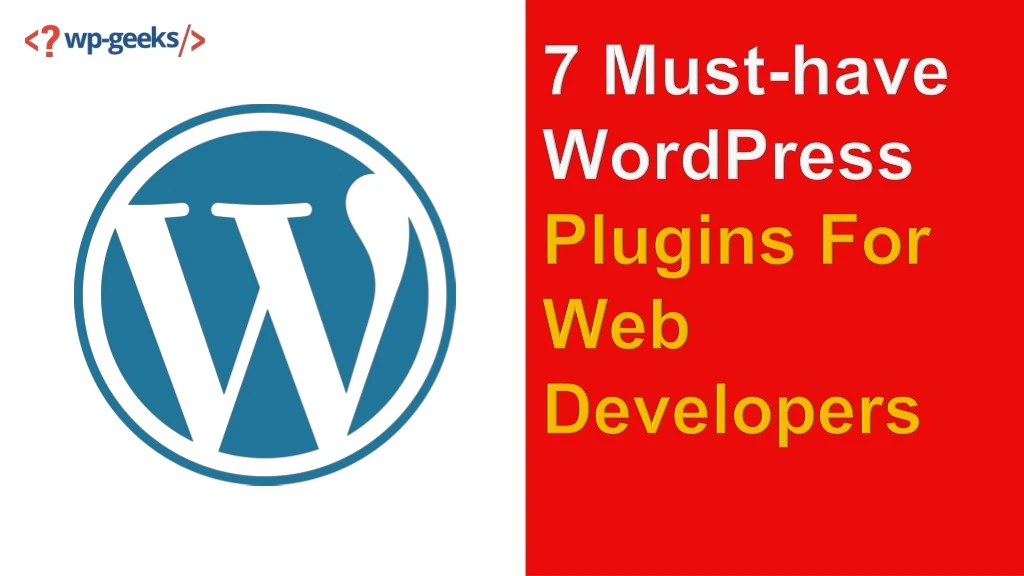 7 must have wordpress plugins for web developers