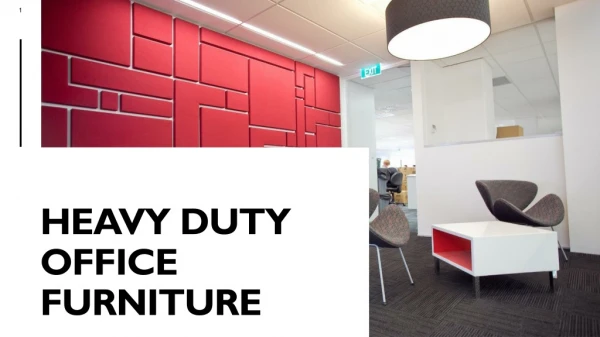 Heavy Duty Office Furniture
