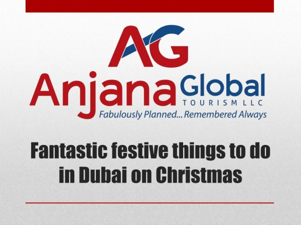 Fantastic festive things to do in Dubai on Christmas