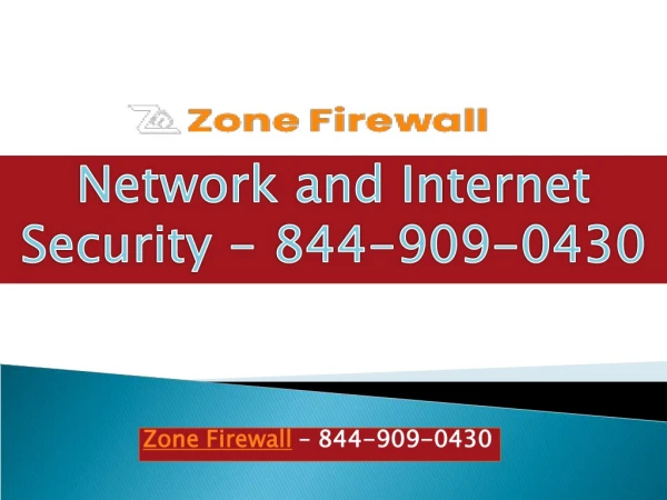 Zone Firewall Protection - 844-909-0430 - Internet Security Solutions