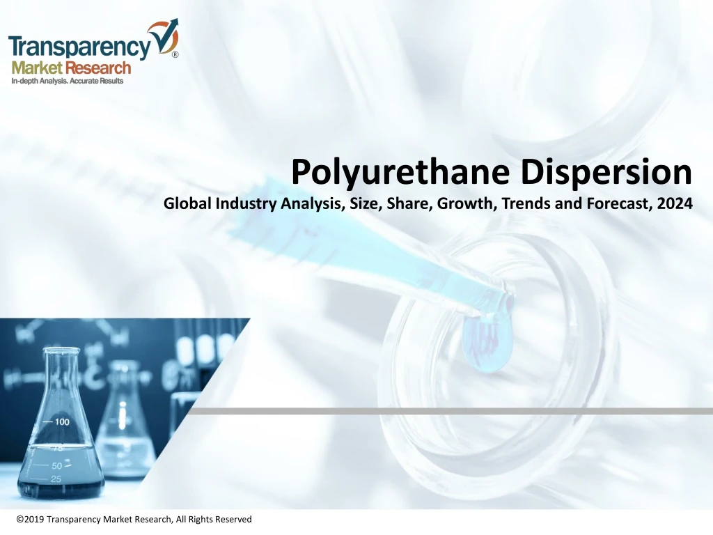polyurethane dispersion global industry analysis size share growth trends and forecast 2024