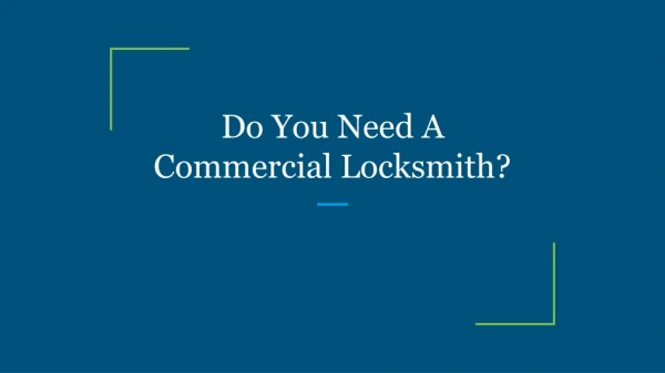 do you need a commercial locksmith