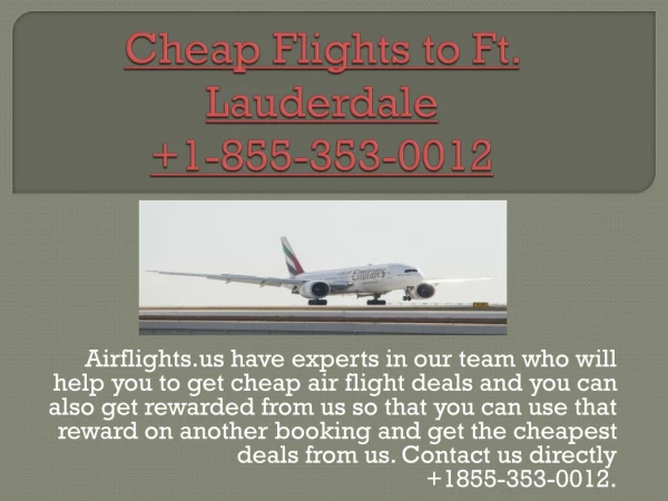 Cheap Flights to Ft. Lauderdale  1-855-353-0012