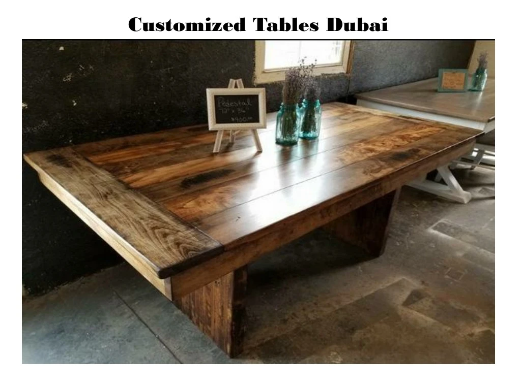 customized tables dubai