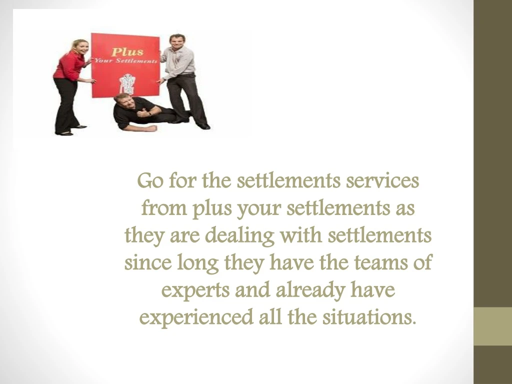 go for the settlements services from plus your