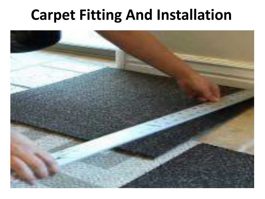 carpet fitting and installation