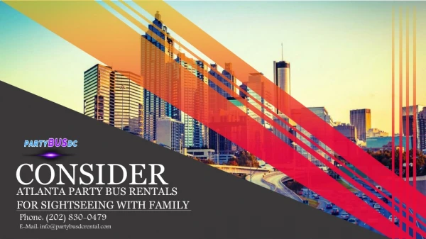 Consider Atlanta Party Bus Rentals for Sightseeing with Family