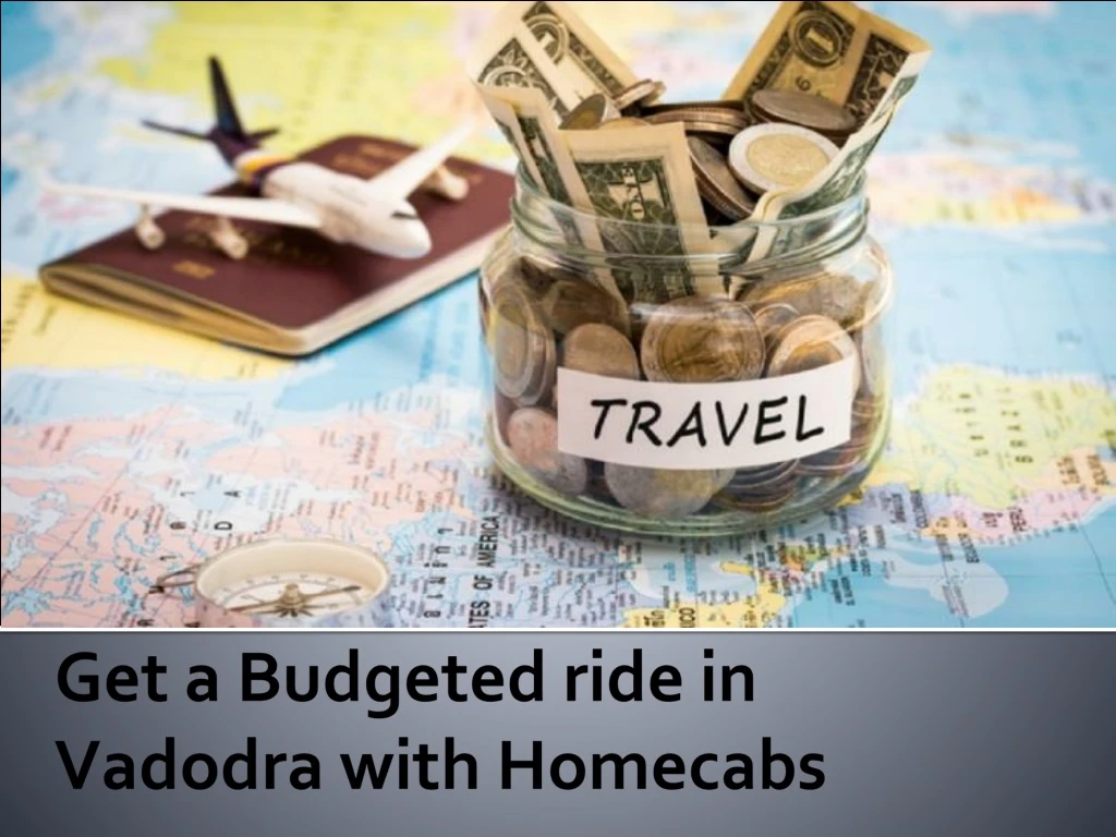 get a budgeted ride in vadodra with homecabs