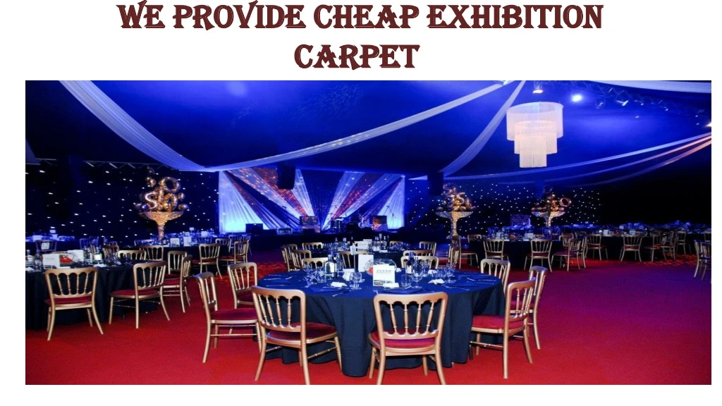 we provide cheap exhibition carpet