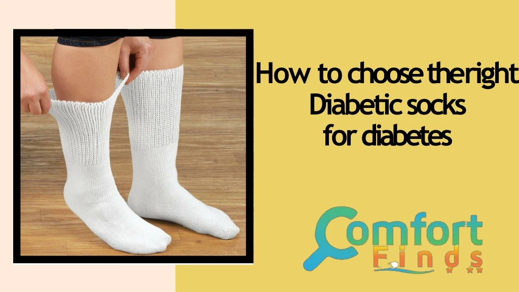 how to choose the right diabetic socks for diabetes