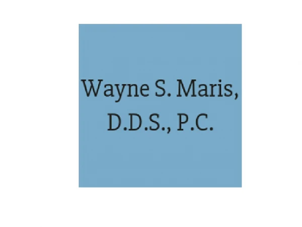 Wayne S. Maris, DDS, P.C.