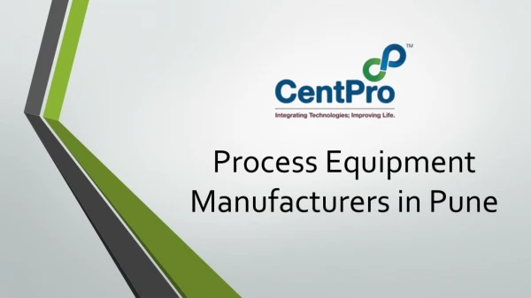 Process Equipment Manufacturers in Pune - CentPro