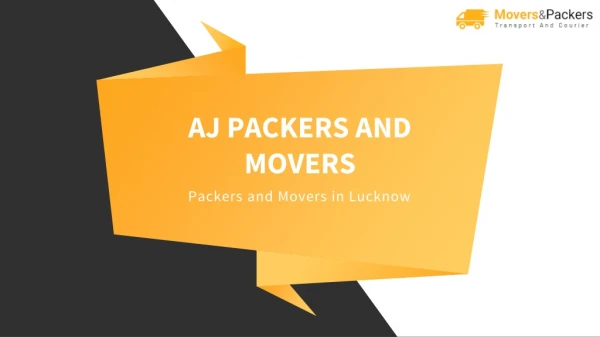 Packers and Movers In Lucknow | AJ Packers and Movers
