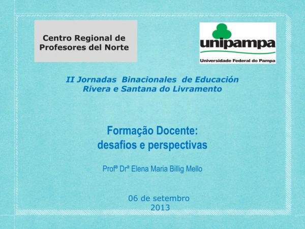 forma o docente desafios e perspectivas prof dr elena maria billig mello