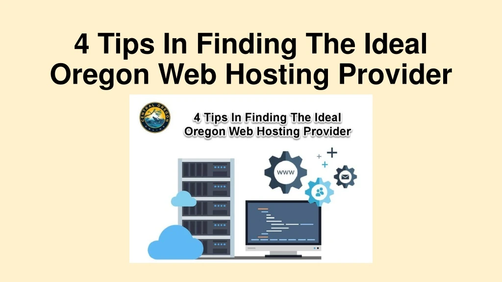 4 tips in finding the ideal oregon web hosting provider