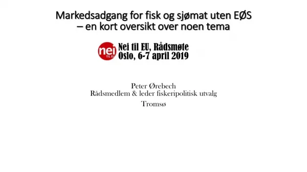 Peter Ørebech Rådsmedlem &amp; leder fiskeripolitisk utvalg Tromsø