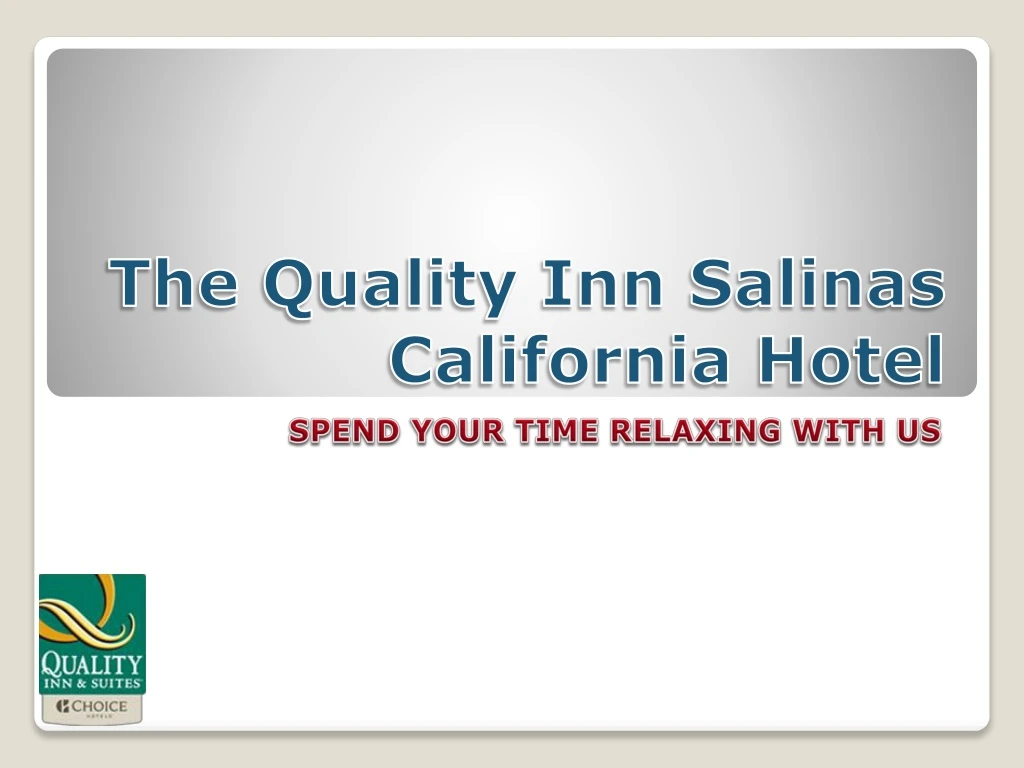 the quality inn salinas california hotel