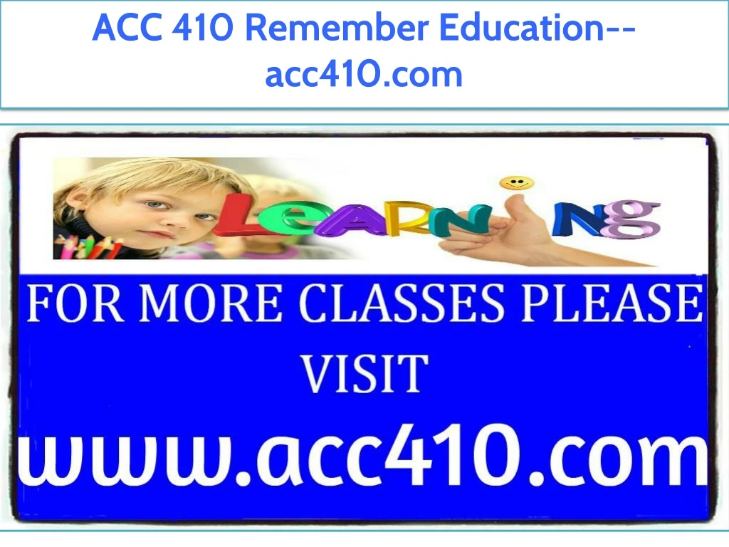 acc 410 remember education acc410 com