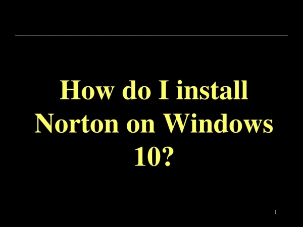 How do I install Norton on Windows 10?