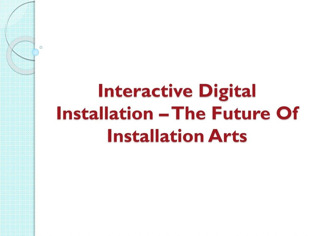 interactive digital installation the future of installation arts