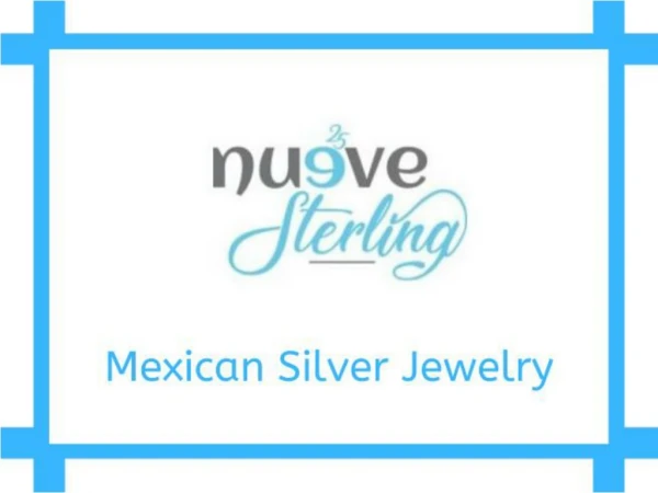 Find the best models of Mexican Silver Jewelry