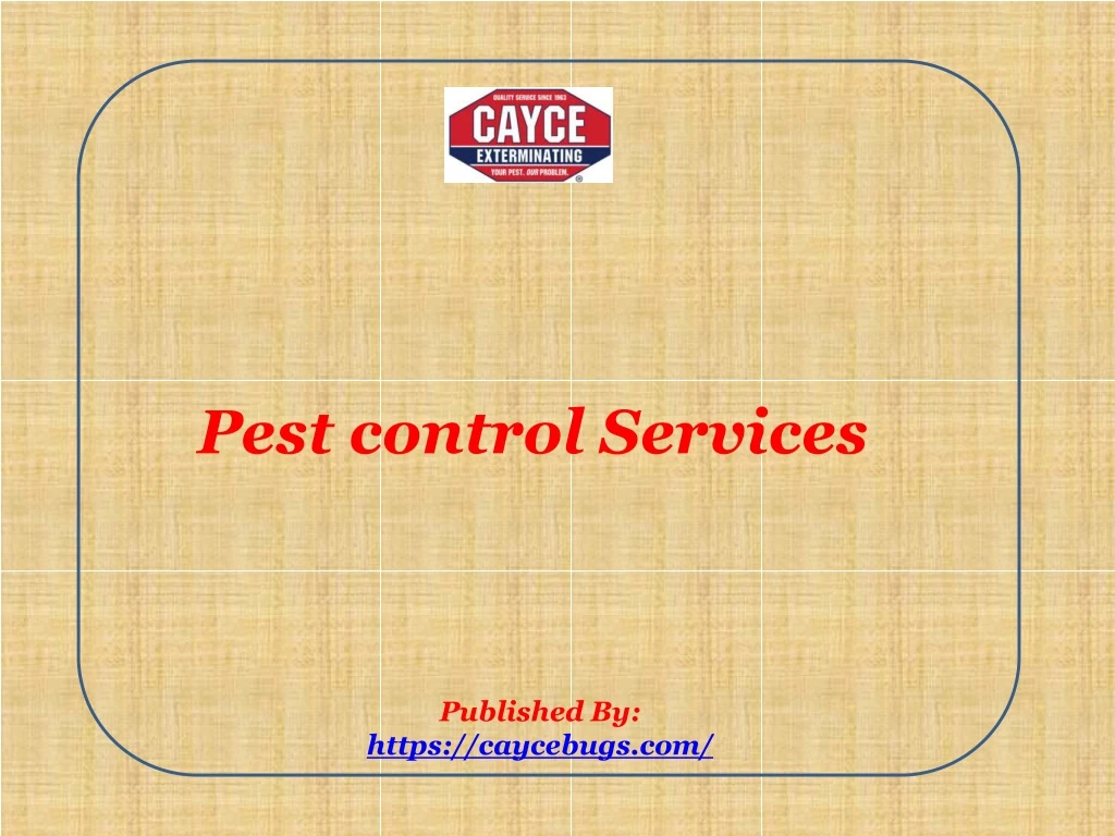 pest control services published by https caycebugs com