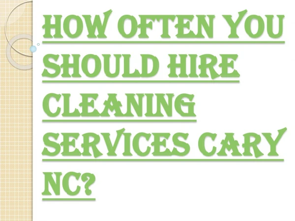 Tips on Choosing the Cleaning Services Cary NC