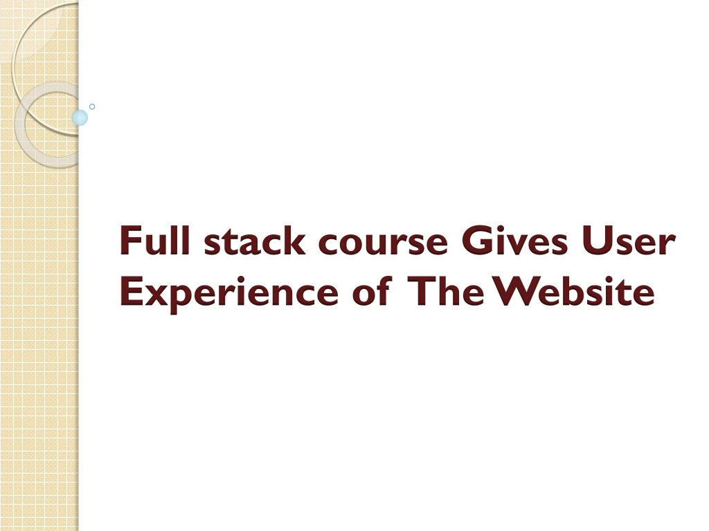 full stack course gives user experience of the website