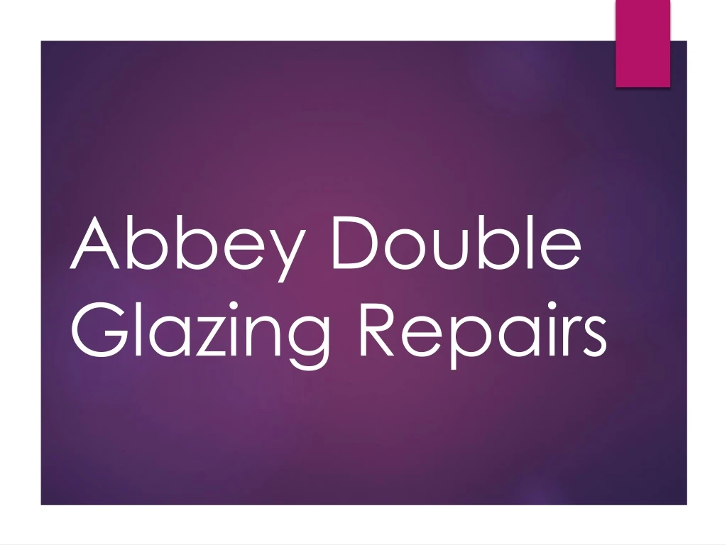 abbey double glazing repairs