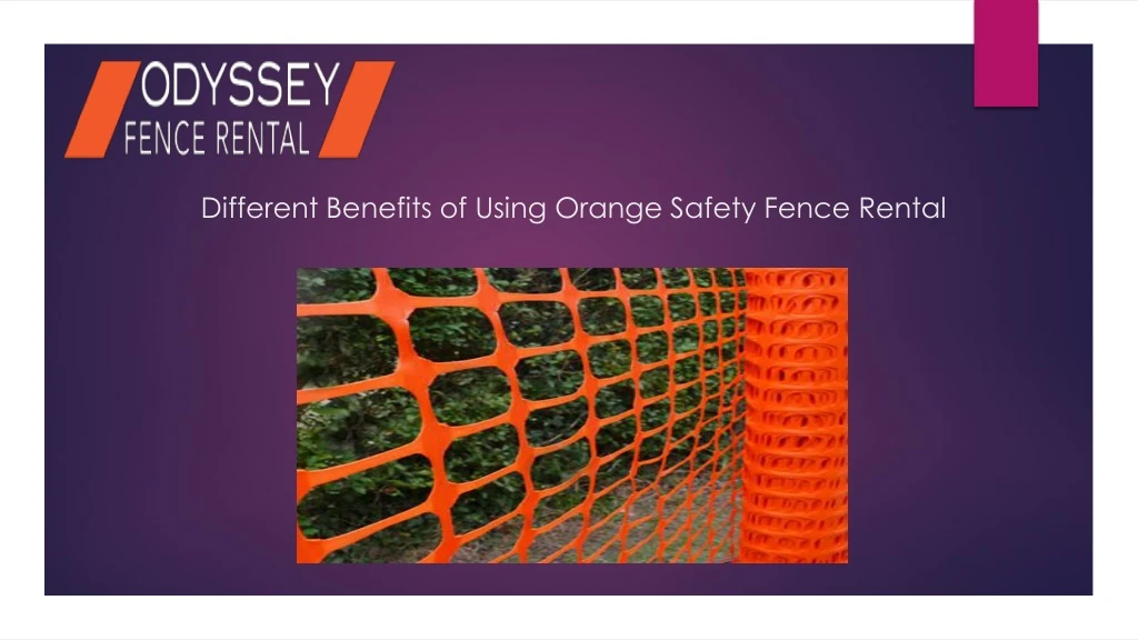 different benefits of using orange safety fence rental