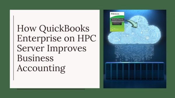 How QuickBooks Enterprise on HPC Servers Improves Business Accounting