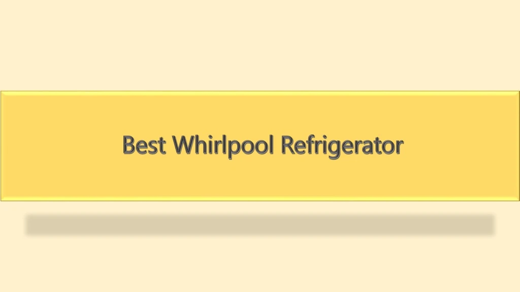 best whirlpool refrigerator