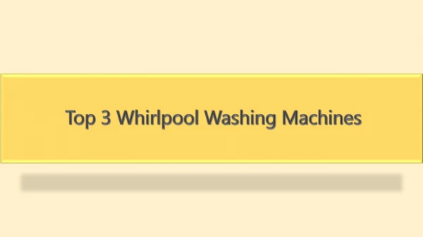 Top 3 Whirlpool Washing Machines