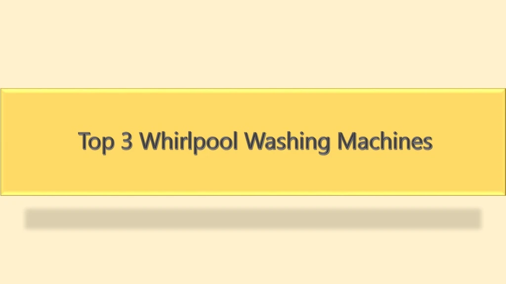 top 3 whirlpool washing machines