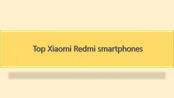 Top Xiaomi Redmi smartphones