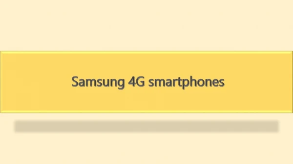 Samsung 4G smartphones