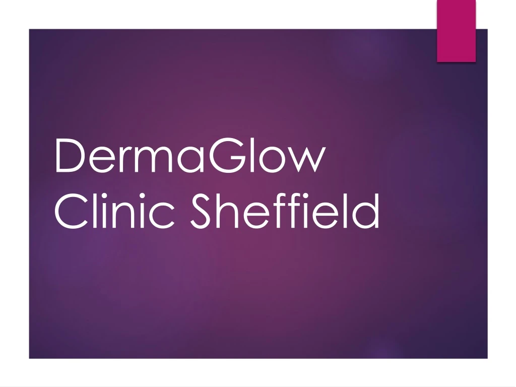 dermaglow clinic sheffield
