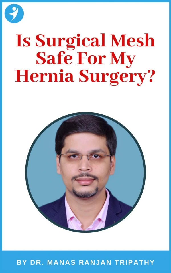 Best Hernia Surgeon in HSR Layout | Is Surgical Mesh Safe For My Hernia Surgery?