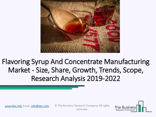Flavoring Syrup And Concentrate Manufacturing Market Share and Growth Rate 2022