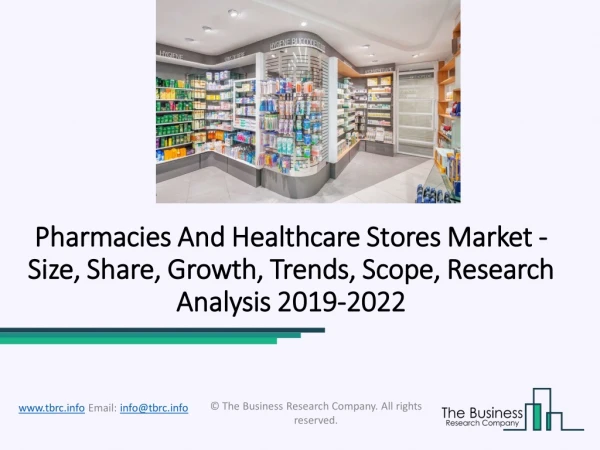 Pharmacies and Healthcare Stores Market Growth, Regional Analysis and Forecast 2022 1 view