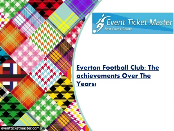Everton Football Club: The achievements Over The Years!