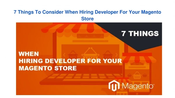 7 Things To Consider When Hiring Developer For Your Magento Store