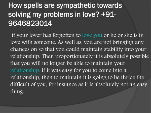 How spells are sympathetic towards solving my problems in love?  91-9646823014