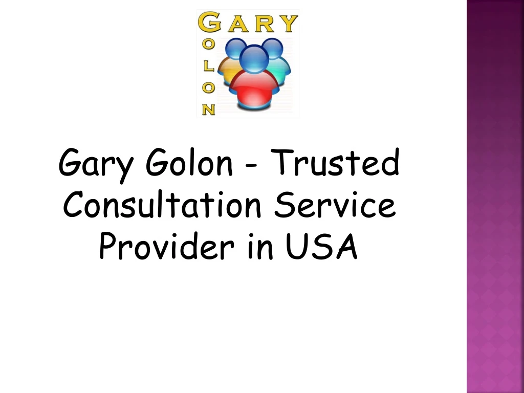 gary golon trusted consultation service provider