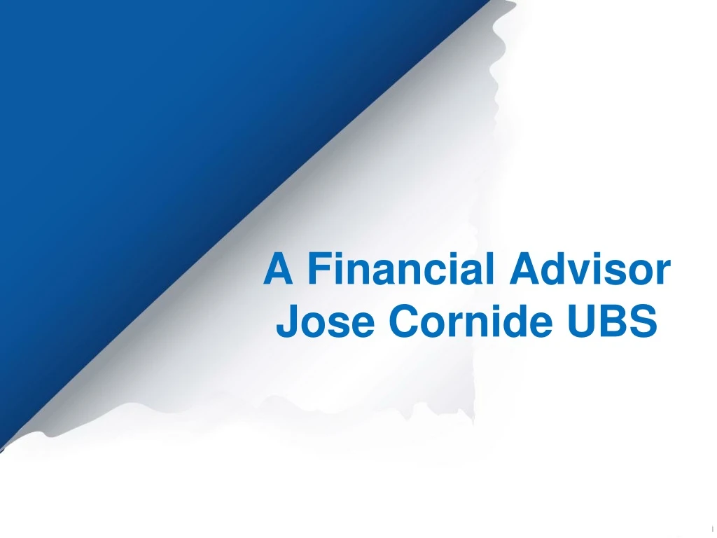a financial advisor jose cornide ubs