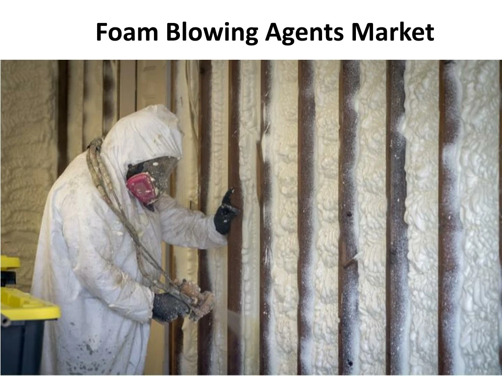 foam blowing agents market