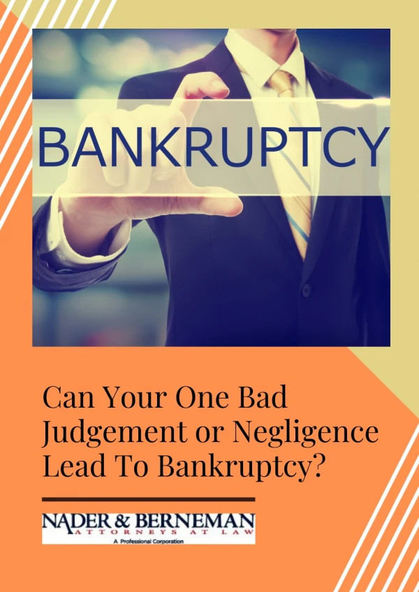 Can Your One Bad Judgment Or Negligence Lead To Bankruptcy?